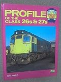 Profile of the class 26s and 27s