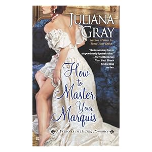 How to Master your Marquis by Juliana Gray