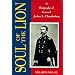 Soul of the Lion: A Biography of General Joshua L. Chamberlain