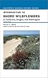 Introduction to Shore Wildflowers of California, Oregon, and Washington, Revised Edition