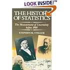 The History of Statistics: The Measurement of Uncertainty before 1900 by  Stephen M. Stigler