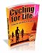 Cycling For Life:Cycling Tips and Advice!