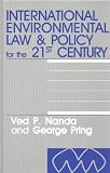 International Environmental Law and Policy for the 21st Century