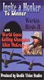 Workin' Birds 2 - Invite a Honker To Dinner [VHS]