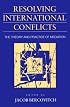 Resolving International Conflicts: The Theory and Practice of Mediation (Studies in International Politics)