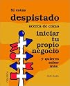 Si Estas Despistado Acerca de Como Iniciar Tu Propio Negocio: Y Quieres Saber Mas (Spanish Edition)