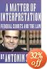 A Matter of Interpretation: Federal Courts and the Law (The University Center for Human Values Series)