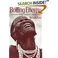 Boiling Energy: Community Healing among the Kalahari Kung by  Richard Katz