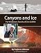 Canyons and Ice: The Wilderness Travels of Dick Griffith (Ember Press)