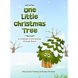 One Little Christmas Tree: A Children's Christmas Picture Book