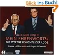 Ich gebe Ihnen mein Ehrenwort - Die Weltgeschichte der L�ge