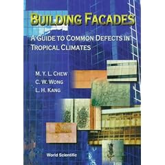 Building Facades: Guide to Common Defects in Tropical Climates (World Scientific Series in Robotics & Intelligent Systems)