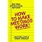 Making Teams and Meetings Effective