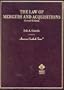 The Law of Mergers and Acquisitions (American Casebook Series and Other Coursebooks)