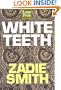 White Teeth