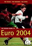 The Rough Guide to Euro 2004 (Rough Guides Reference Titles)