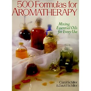 500 Formulas For Aromatherapy: Mixing Essential Oils for Every Use (Paperback) 500 Formulas For Aromatherapy: Mixing Essential Oils for Every Use