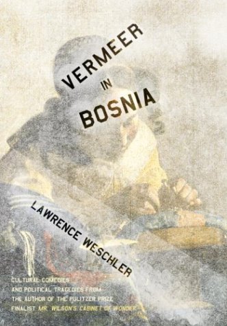 Vermeer in Bosnia: Cultural Comedies and Political Tragedies