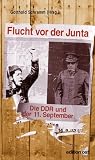 Produkt-Bild: Flucht vor der Junta. Die DDR und der 11. September