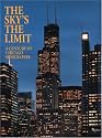 The Sky's the Limit: A Century of Chicago Skyscrapers