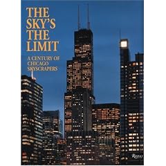 The Sky's the Limit: Century of Chicago Skyscrapers