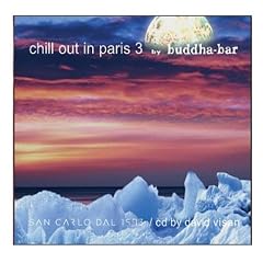 Chill Out In Paris 3 By Buddah Bar