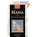 Mania: A Short History of Bipolar Disorder (Johns Hopkins Biographies of Disease)