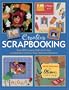 Creative Scrapbooking: Over 300 Cutouts, Patterns & Ideas to Embellish & Enhance Your Treasured Memories