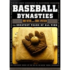 Baseball Dynasties: The Greatest Teams of All Time