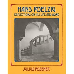 Hans Poelzig: Reflections on His Life and Work