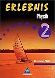 Erlebnis Physik - Sch&uuml;lerband 2 - Ausgabe Rheinland-Pfalz - Dieter Cieplik
