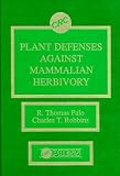 Plant Defenses Against Mammalian Herbivory