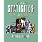 Elementary Statistics Using the Graphing Calculator: For the TI-83 84 Plus (Triola Series) by  Mario F. Triola
