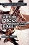 Why The Cocks Fight
