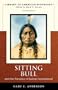 Sitting Bull and the Paradox of Lakota Nationhood (Library of American Biography Series) (2nd Edition)