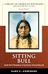 Sitting Bull and the Paradox of Lakota Nationhood (Library of American Biography Series) (2nd Edition) (Library of American Biography)
