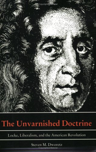 The Unvarnished Doctrine: Locke, Liberalism, and the American Revolution under Liberalism in The Books Store