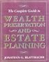 The Complete Guide to Wealth Preservation and Estate Planning