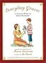 Everyday Graces: Child's Book Of Good Manners (Foundations)