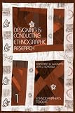 Designing and Conducting Ethnographic Research (Ethnographer's Toolkit , Vol 1)