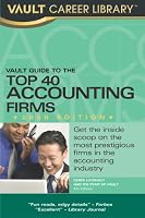 Vault Guide to the Top 40 Accounting Firms, 2008 Edition: 4th Edition (Vault Guide to the Top Accounting Firms)