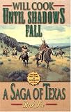 Until Shadows Fall (Saga of Texas)