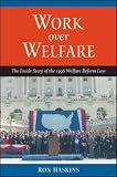 Work Over Welfare: The Inside Story of the 1996 Welfare Reform Law