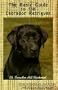 The Basic Guide to the Labrador Retriever