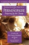 Perimenopause--Preparing for the Change, Revised 2nd Edition: A Guide to the Early Stages of Menopause and Beyond