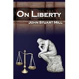 On Liberty: John Stuart Mill's 5 Legendary Lectures on Personal Liberty