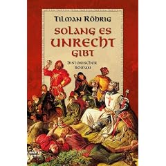 Solang es Unrecht gibt. Historischer Roman
