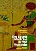 The Secret Medicine of the Pharaohs: Ancient Egyptian Healing