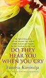 Do They Hear You When You Cry?