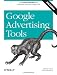 Google Advertising Tools: Cashing in with AdSense and AdWords (Animal Guide)